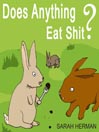 Does Anything Eat Shit?